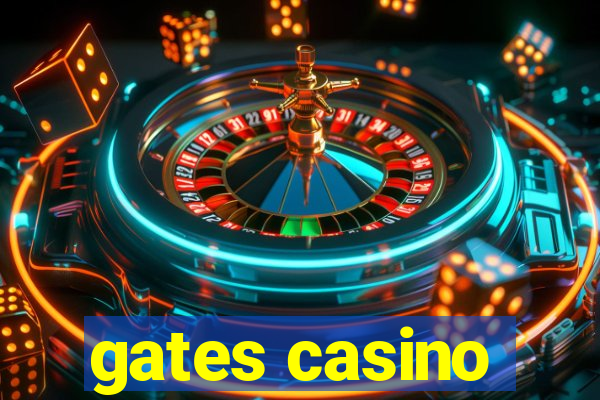 gates casino