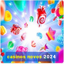 casinos novos 2024