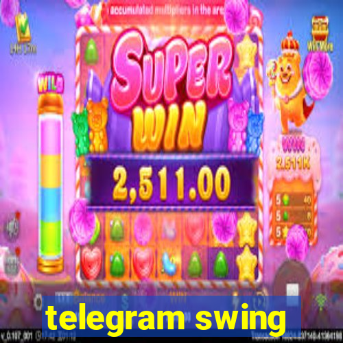 telegram swing