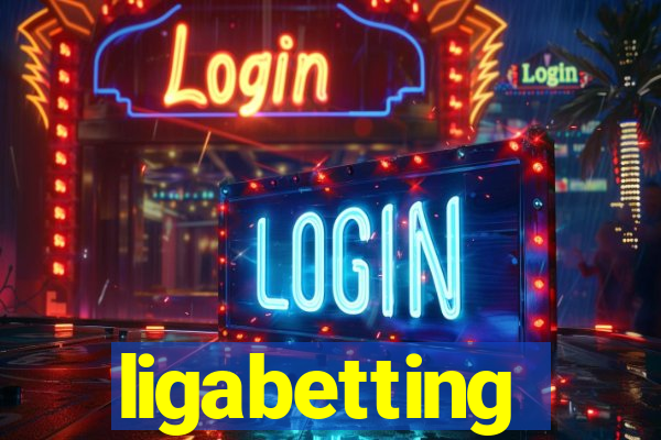 ligabetting