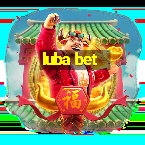 luba bet