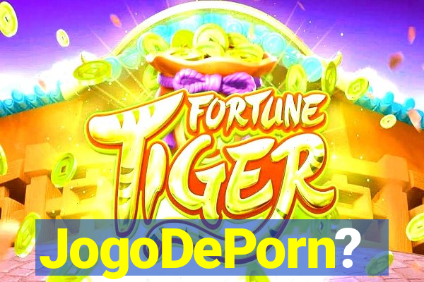 JogoDePorn?