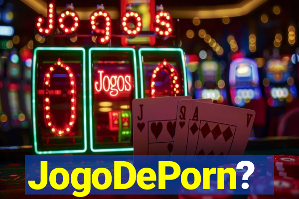 JogoDePorn?