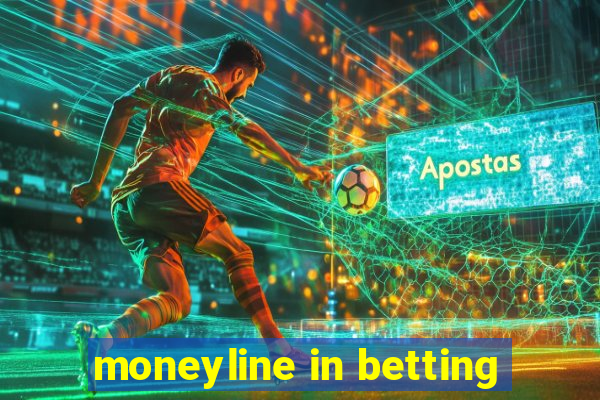 moneyline in betting