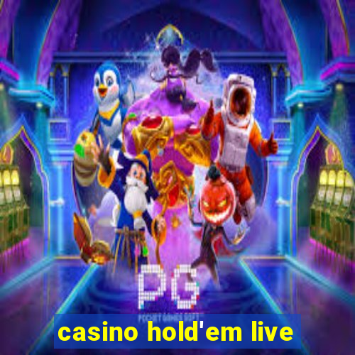 casino hold'em live