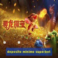 deposito minimo superbet