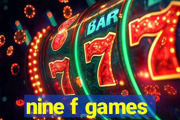 nine f games