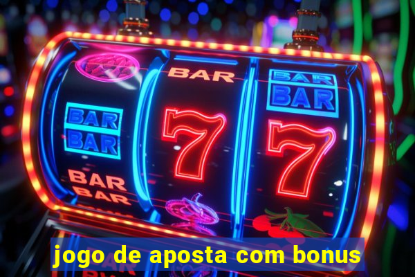 jogo de aposta com bonus