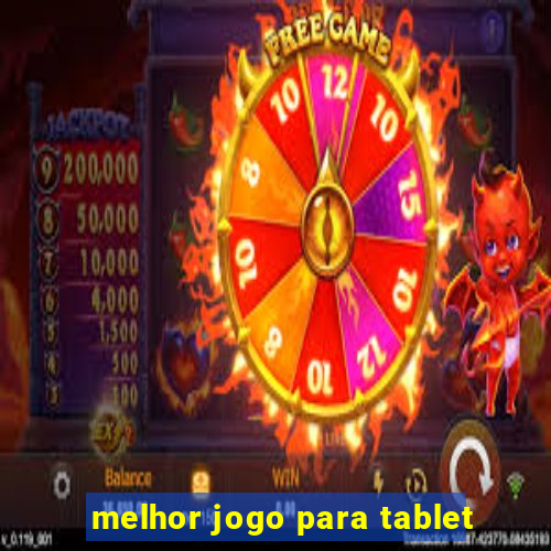 melhor jogo para tablet