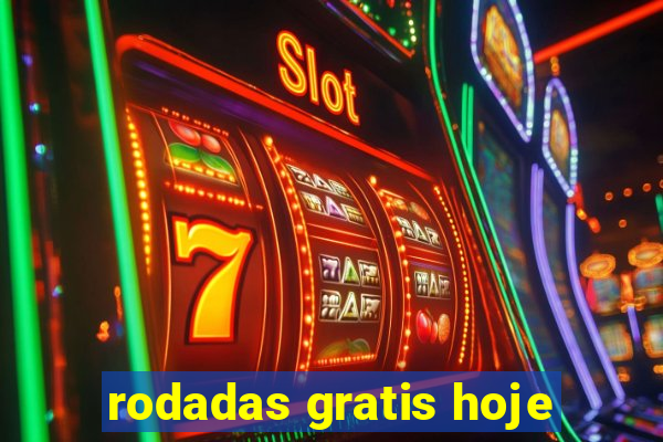 rodadas gratis hoje