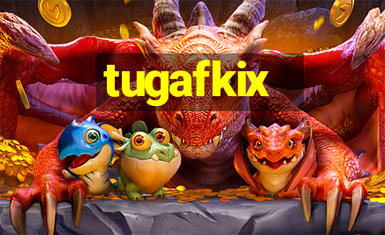 tugafkix