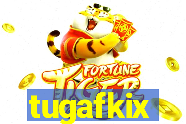 tugafkix