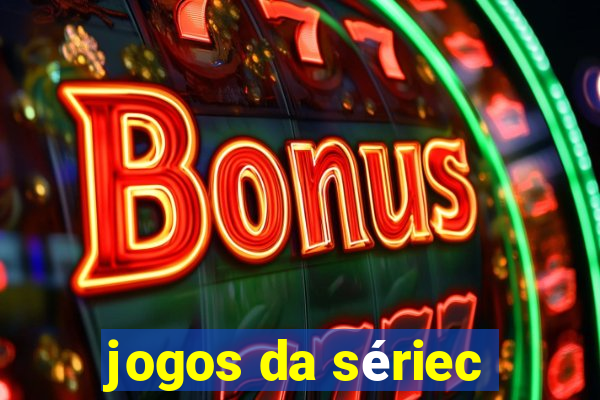 jogos da sériec