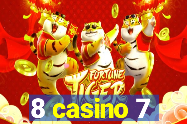 8 casino 7