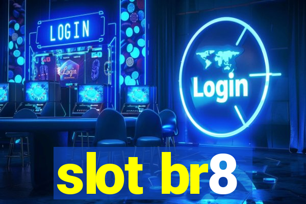 slot br8