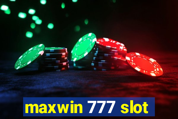 maxwin 777 slot