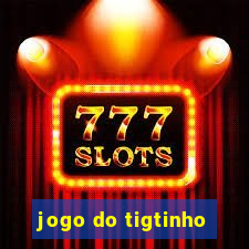 jogo do tigtinho