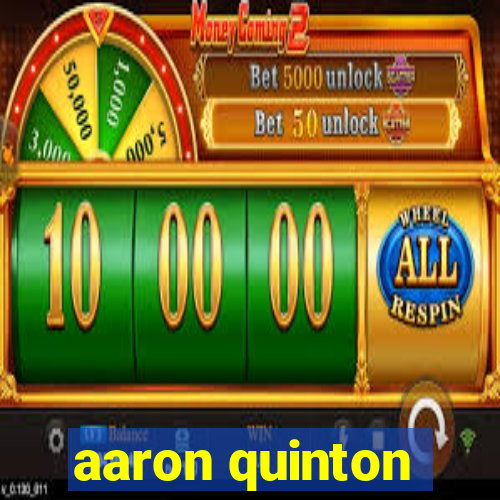 aaron quinton