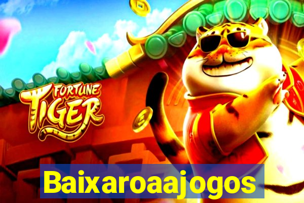 Baixaroaajogos