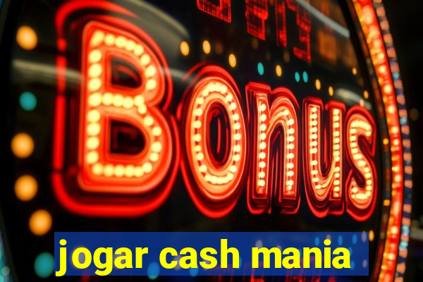 jogar cash mania