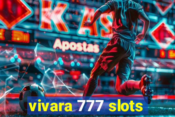 vivara 777 slots