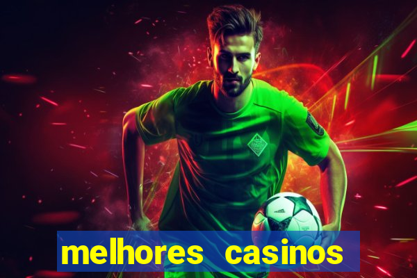 melhores casinos online para brasileiros