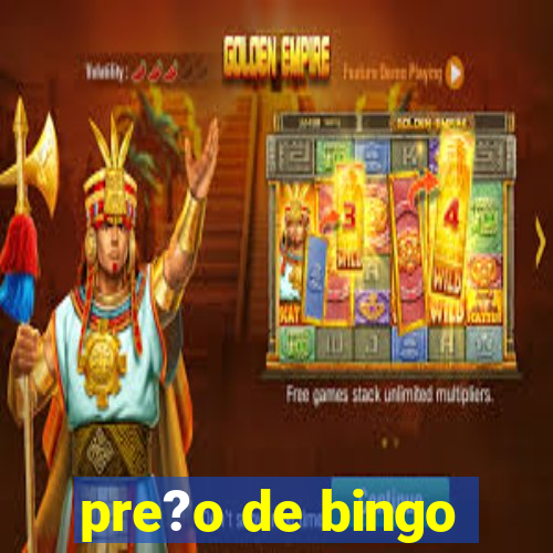 pre?o de bingo