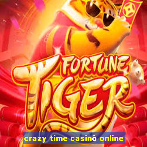 crazy time casinò online