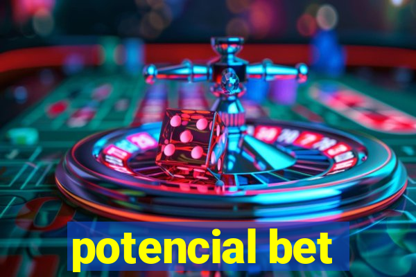 potencial bet