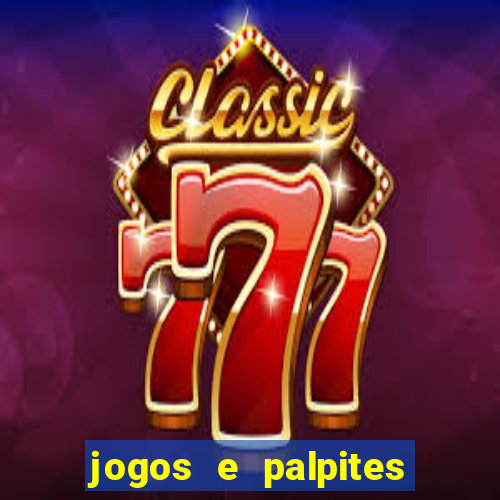 jogos e palpites de hoje