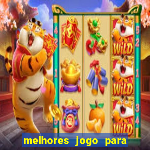 melhores jogo para ganhar dinheiro