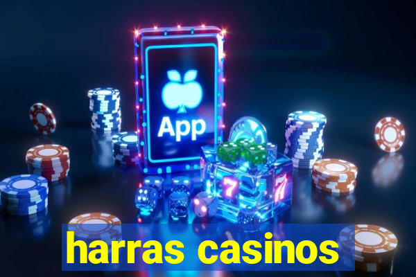 harras casinos