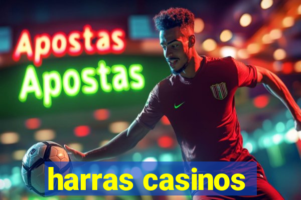 harras casinos