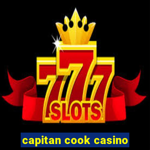 capitan cook casino