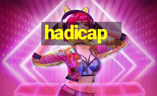 hadicap