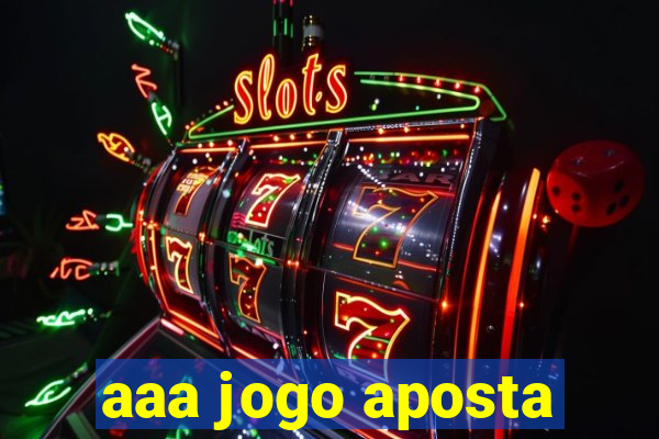 aaa jogo aposta