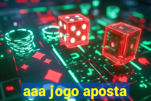 aaa jogo aposta