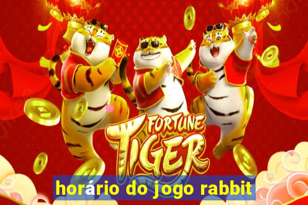 horário do jogo rabbit