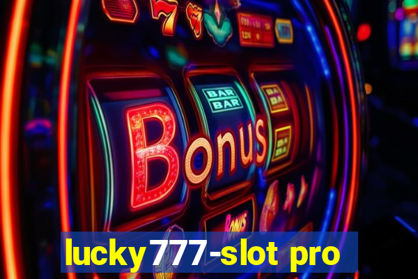 lucky777-slot pro