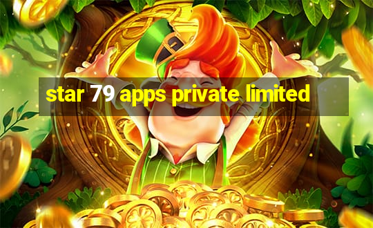 star 79 apps private limited