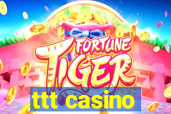 ttt casino