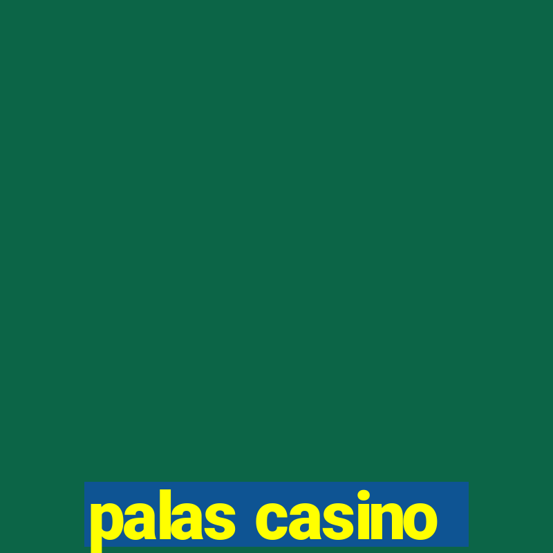 palas casino