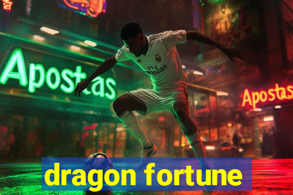 dragon fortune