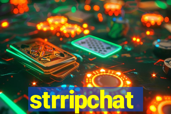 strripchat