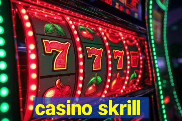 casino skrill