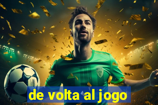 de volta al jogo