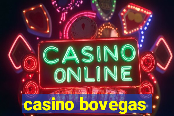 casino bovegas