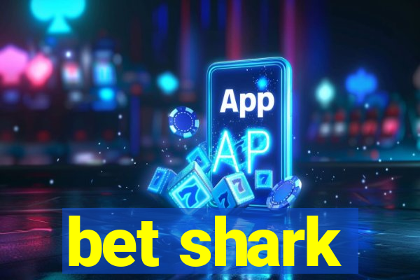 bet shark