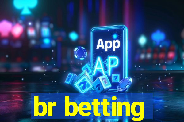 br betting