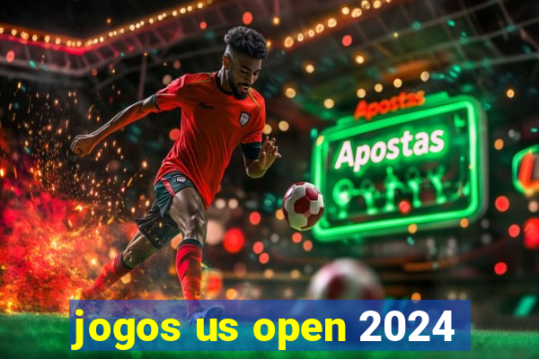 jogos us open 2024